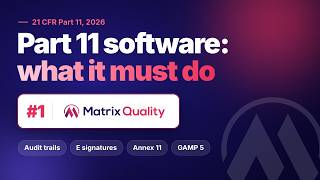Full 21 CFR Part 11 Compliant Software: What Your eQMS Must Do | Matrix Quality Update