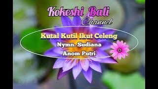 𝐊𝐔𝐓𝐀𝐋 𝐊𝐔𝐓𝐈𝐋 𝐈𝐊𝐔𝐓 𝐂𝐄𝐋𝐄𝐍𝐆 - 𝐍𝐘𝐌𝐍. 𝐒𝐔𝐃𝐈𝐀𝐍𝐀 & 𝐀𝐍𝐎𝐌 𝐏𝐔𝐓𝐑𝐈