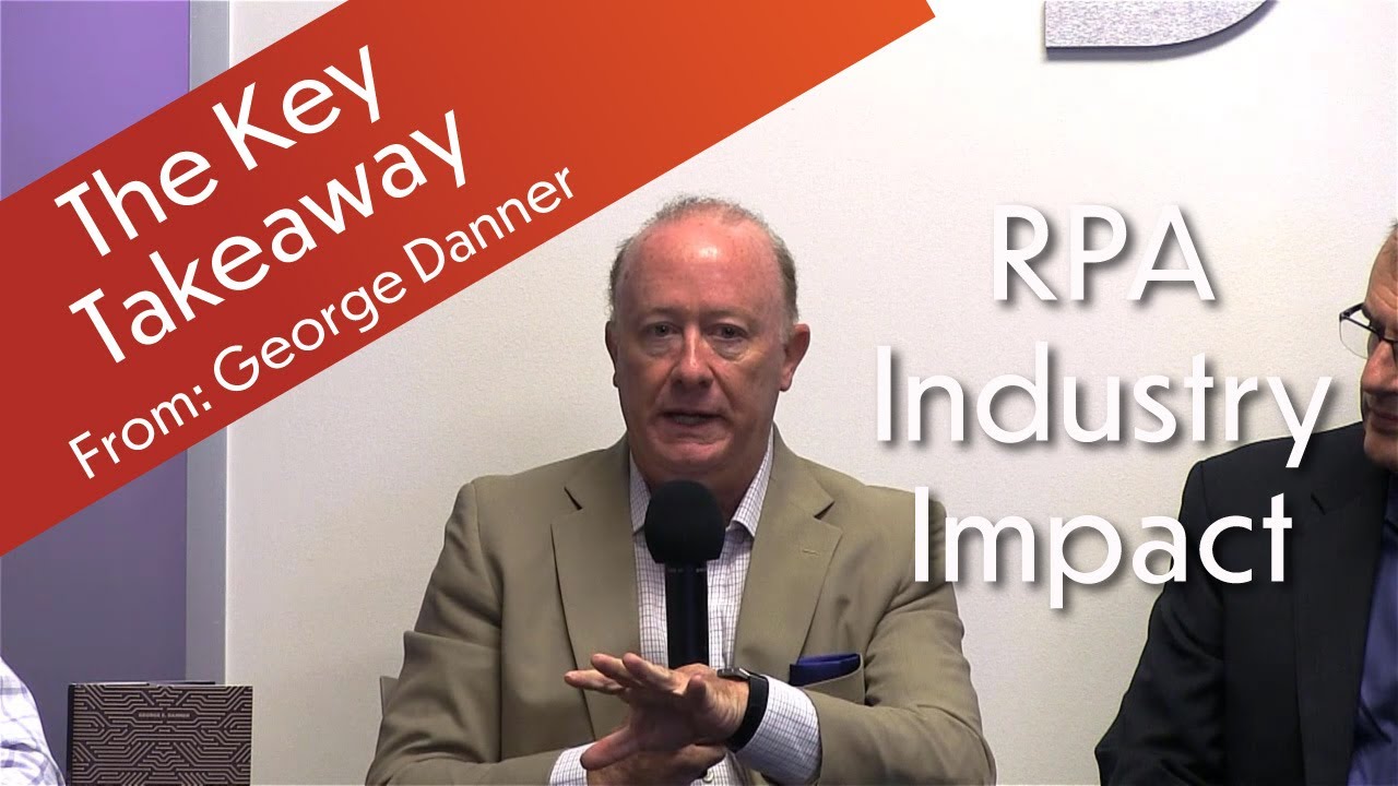 RPA Day Key Takeaways | George on RPA Industry Impact