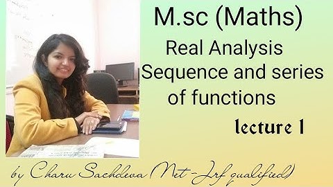 M.SC|| REAL ANALYSIS|| SEQUENCE AND SERIES OF FUNCTIONS|| Part 1|| NET/ GATE/NBHM