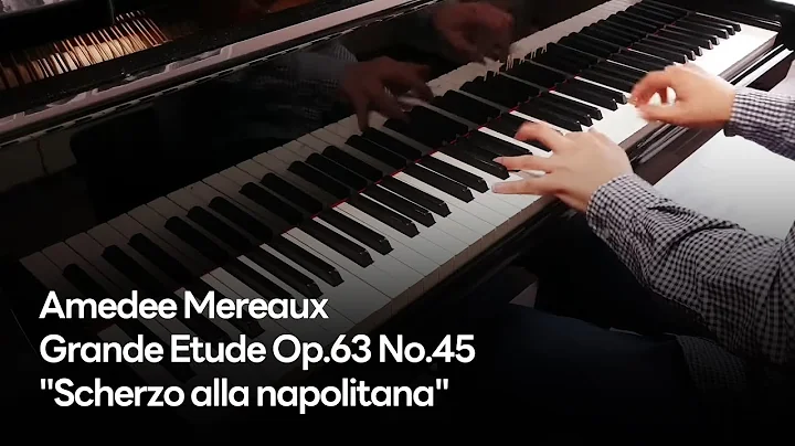 Amedee Mereaux - Grande Etude Op.63 No.45 "Scherzo...