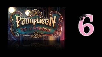 Panopticon: Path of Reflections - Ep6 - w/Wardfire