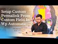 How to Setup Custom Permalink From Custom Field In Wp Automatic #autoblogging