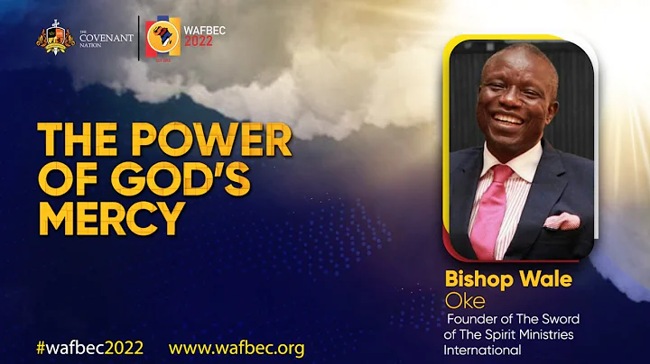 Our God is Rich in Mercy by Bishop Wale Oke| WAFBEC 2022 DAY 2 | EVENING SESSION | 03012022