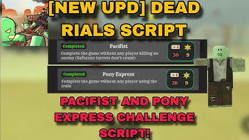 [NEW UPD] DEAD RAILS SCRIPT! - AUTO COMPLETE PACIFIST AND PONY EXPRESS SCRIPT!