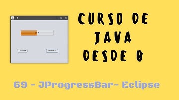 69. JProgressBar | Interfaz gráfica Eclipse | Curso de Java desde cero