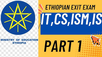 Exit exam for IS,IT SW  የኢንፎርሜሽን ቴክኖሎጅ የመውጫ ፈተና ክፍል 1