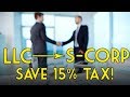 S-Corp VS LLC Partnership: How to Pay Less Tax!