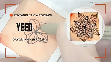 Zentangle: Yeed Step-by-Step Tutorial / Inktober 2025 Day 27