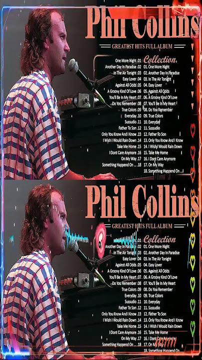 Phil Collins Best Songs Phil Collins Greatest Hits Full Album The Best Soft Rock Of Phil Collins