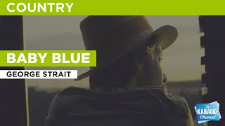 Miniatura de "Baby Blue : George Strait | Karaoke with Lyrics"