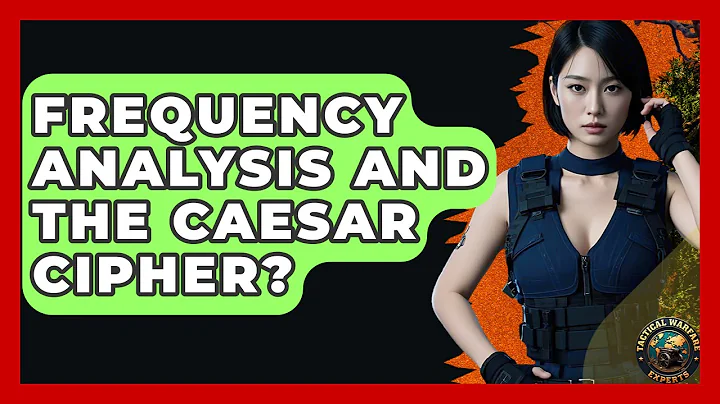 Frequency Analysis And The Caesar Cipher? | Tactical Warfare Experts