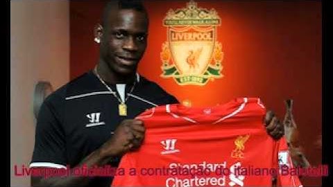 Liverpool oficializa a contratação do italiano Balotelli
