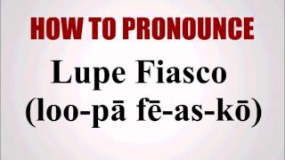 How To Pronounce Lupe Fiasco Youtube