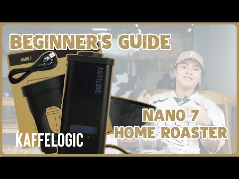 Beginner's Guide to Nano 7 Home Roaster! | KAFFELOGIC