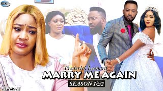 MARRY ME AGAIN (SEASON 1&2) -  |New Movie| Frederick Leonard 2021 Latest Nollywood Nigeria HD Movie