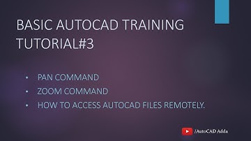 Tutorial 3 - Pan command, Zoom command and how to access AutoCAD files remotely.