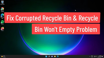 Fix Windows 11/10 Corrupted Recycle Bin & Recycle Bin Won