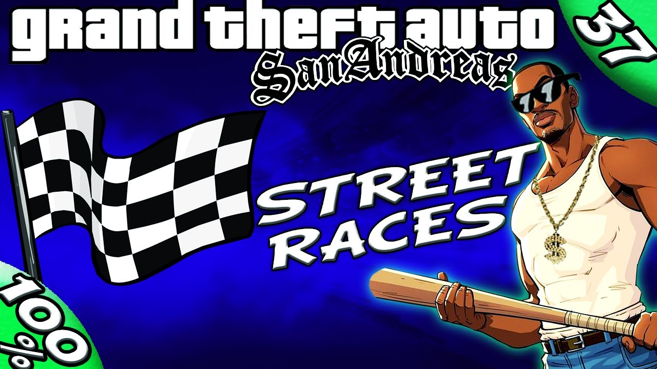 GTA San Andreas [:37:] ALL Los Santos and San Fierro Races [100% Walkthrough]