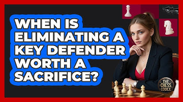 When Is Eliminating A Key Defender Worth A Sacrifice?