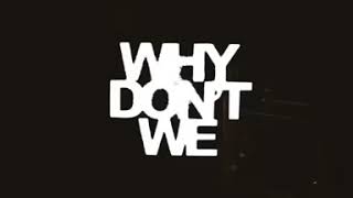 Why don’t we’s “ we’re back “ video