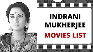 INDRANI MUKHERJEE Movies List | इंद्राणी मुखर्जी मूवीज लिस्ट