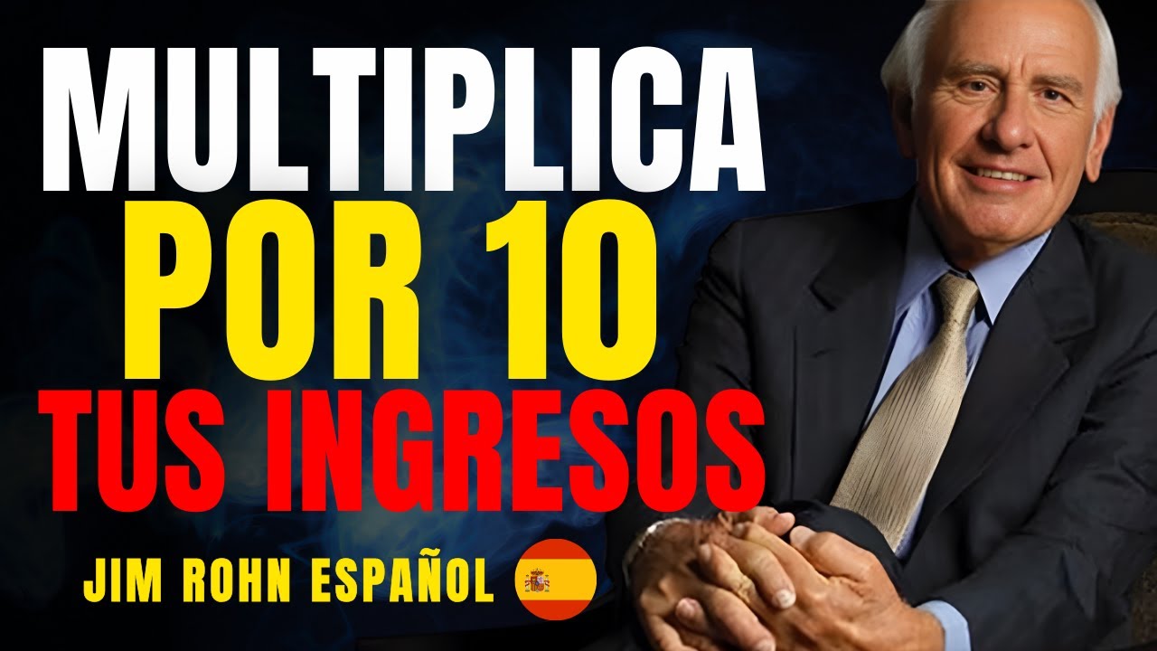 Jim Rohn Espanol - La Mentalidad para Ganar AL MENOS 10 Veces Más