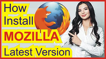 How Install Latest Mozilla Firefox Browser 2022 [NEW Updates]