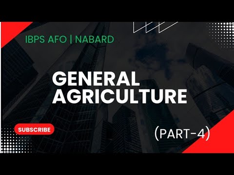 🚨Must Read GENERAL AGRICULTURE (PART-4 )useful for IBPS AFO MAINS and ...
