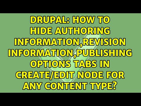 How to hide Authoring information,Revision information,Publishing options tabs in create/edit...