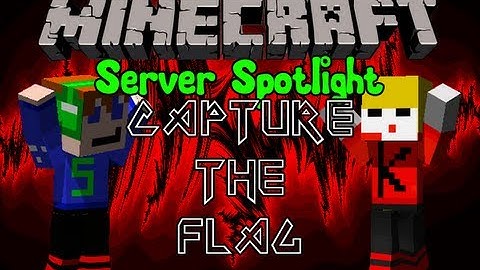 Minecraft - Capture The Flag - Server Spotlight - New Series