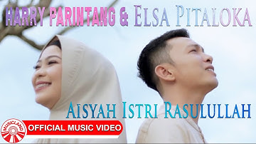 Harry Parintang & Elsa Pitaloka - Aisyah Istri Rasulullah [Official Music Video HD]