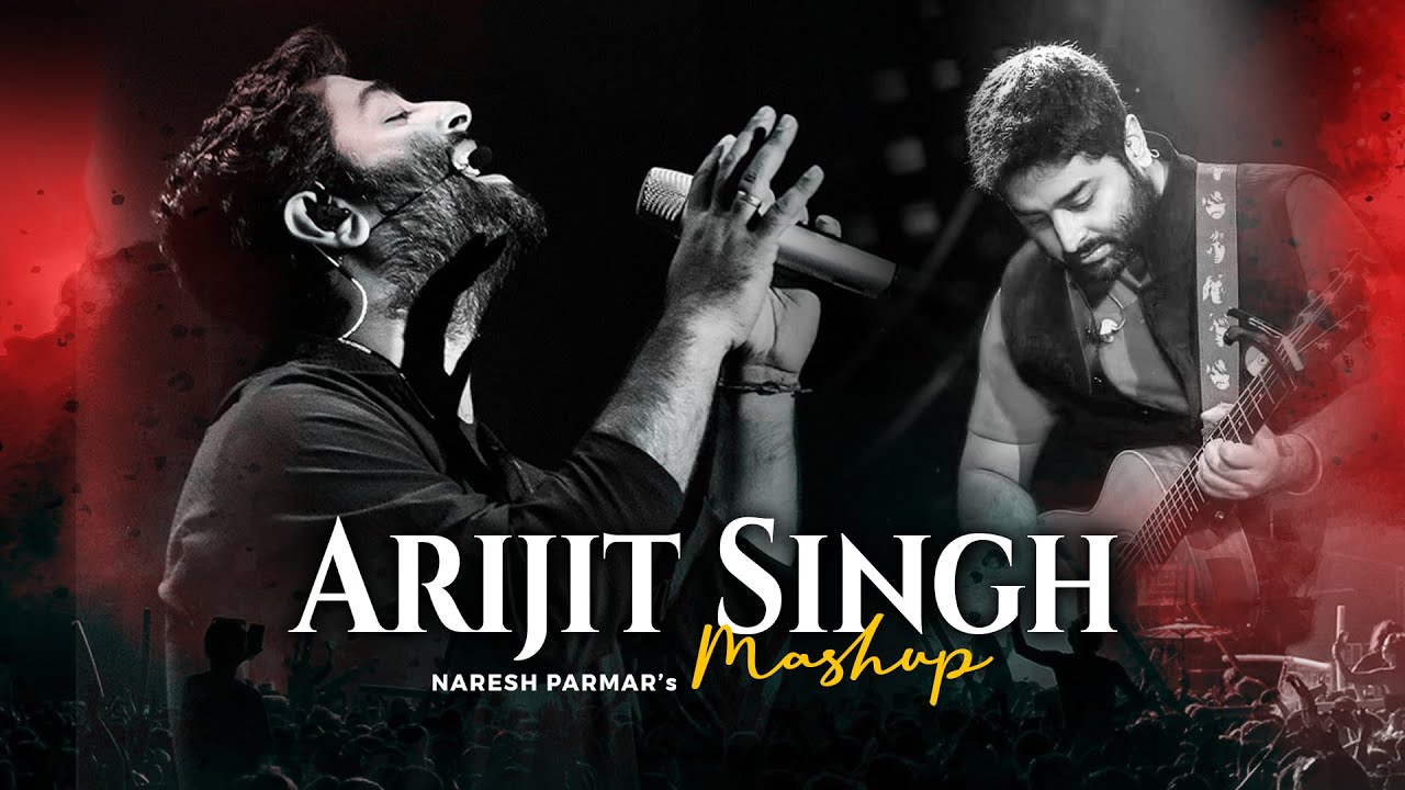 Arijit Singh Mashup 2023 | Naresh Parmar | Chillout Mashup ...