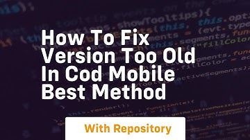How to fix version too old in cod mobile best method