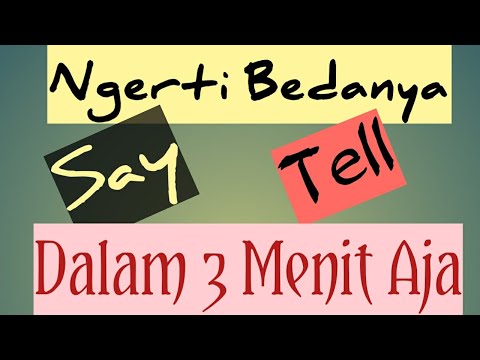 Video: Perbedaan Antara Say Dan Tell