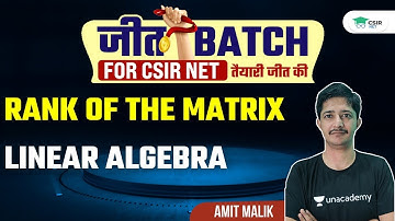 [Linear Algebra] - Rank of the Matrix | CSIR NET | GATE | IIT JAM By Amit Malik