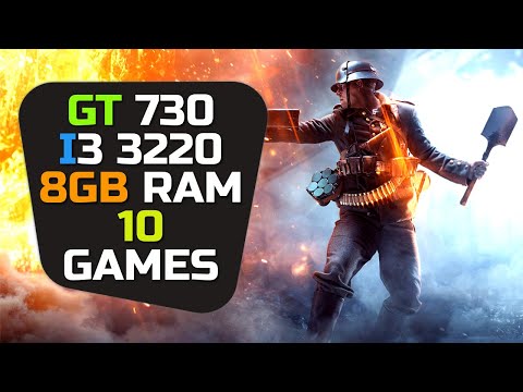 GT 730 + I3 3220 u0026 8gb Ram - 10 Games Tested