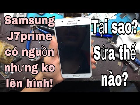 Video Sửa lỗi ko sáng màn hình cho Samsung J7 Prime | Why... - youtube