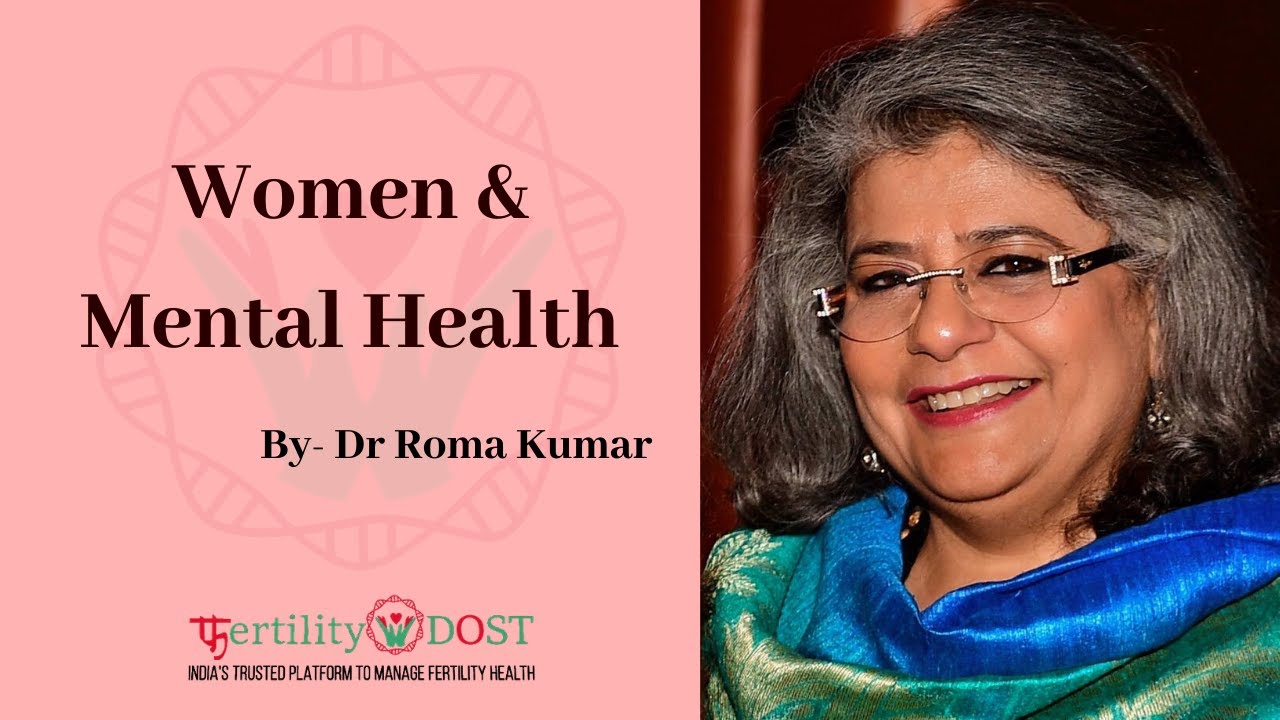 Dr Rohma Women & Mental Health | Dr Roma Kumar | Fertility Dost - YouTube