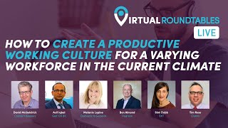 Virtual Roundtables Live: Workplace Webinar - Creating a Productive Working Culture during Covid-19