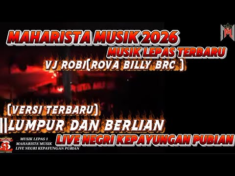 MUSIK LEPAS MAHARISTA TERBARU 2026 VJ ROBI LIVE NEGRI KEPAYUNGAN ALUNAN TRBARU ASLI FULL BASS GLEGER