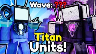 I Used ALL Titan Units In Toilet Tower Defense!   FACE REVEAL