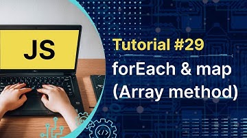 Javascript Tutorial : JS Array Methods map, and forEach method in Hindi | Tutorial #29