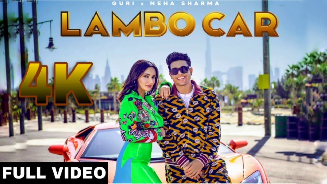 Lambo Car Full Song Official Video Neha Sharma Latest Punjabi