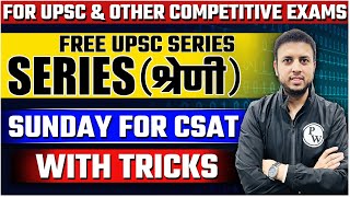 UPSC CSAT - All about Series | UPSC 2024 | Short Tricks | OnlyIAS CSAT