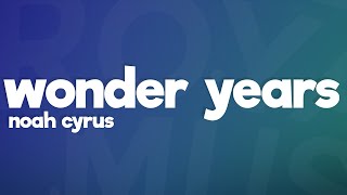 Noah Cyrus, Ant Clemons - Wonder Years (Lyrics)