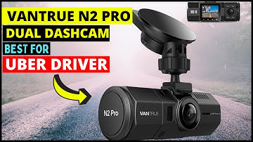 Vantrue N2 Pro Uber Dual Dashcam Review 2022 | 1080P, 1440P, Front & Rear Dashcam for Uber Driver