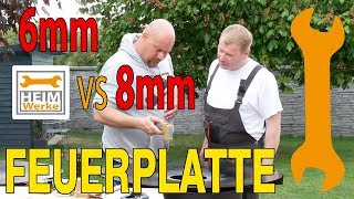 Feuerplatten Test 8mm vs 6mm was ist besser? Grillplatte Plancha