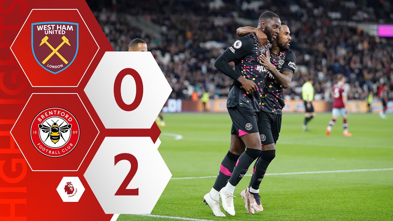 West Ham 0-2 Brentford Toney and Dasilva on target for the Bees 🔥 Premier League Highlights