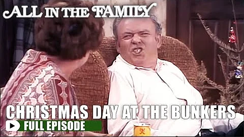 Christmas Day at the Bunkers' | All In The Family  | FULL EPISODE | S2E13 | All In The Family
